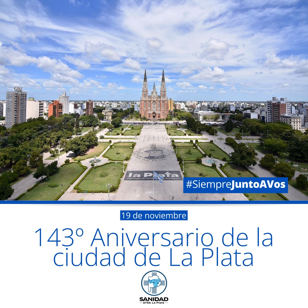 ¡Felíz cumpleaños La Plata!