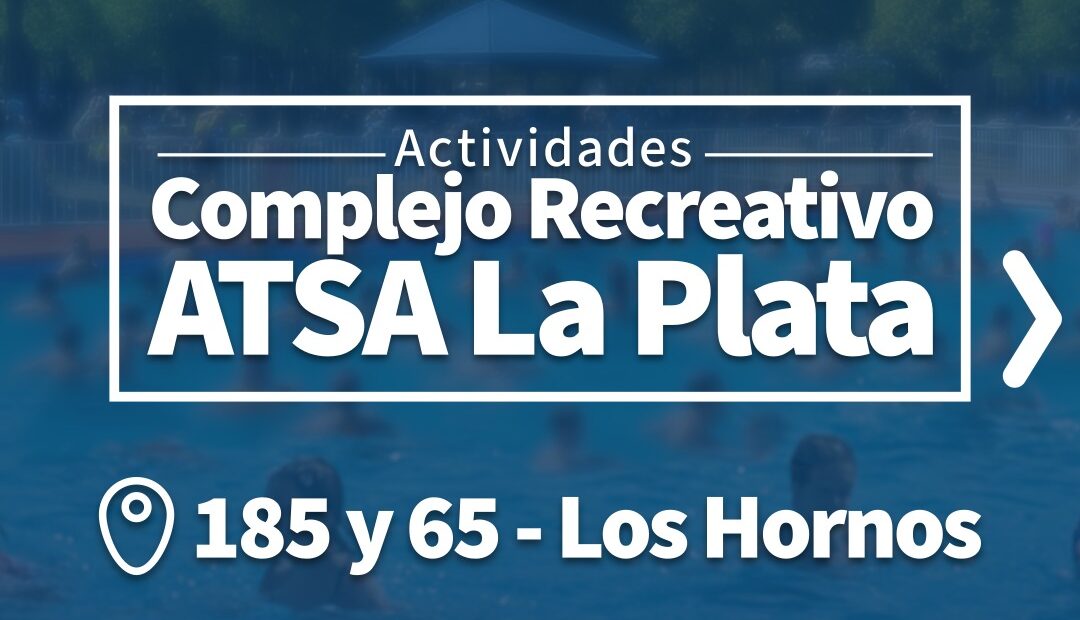 Actividades de Verano en el Camping de ATSA La Plata